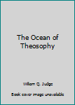 The Ocean of Theosophy