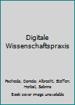 Paperback Digitale Wissenschaftspraxis [German] Book