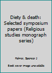 Unknown Binding Diety & death: Selected symposium papers (Religious studies monograph series) Book