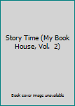 Hardcover Story Time (My Book House, Vol.  2) Book