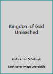 Paperback Kingdom of God Unleashed Book
