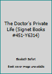 Paperback The Doctor's Private Life (Signet Books #451-Y6314) Book