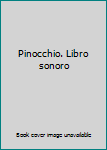 Board book Pinocchio. Libro sonoro [Italian] Book