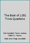 Paperback The Book of 1,001 Trivia Questions Book