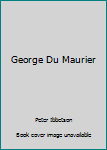 Hardcover George Du Maurier Book