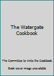 Unknown Binding The Watergate Cookbook Book