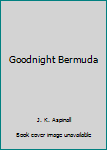 Paperback Bunko Goodnight Bermuda Book