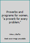 Paperback Proverbs and programs for women, "a proverb for every problem," Book