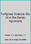Hardcover Turfgrass Science, No. 14 in the Series, Agronomy Book