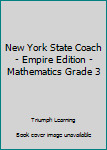 Paperback New York State Coach - Empire Edition - Mathematics Grade 3 Book