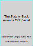 Paperback The State of Black America 1998;Serial Book