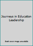 Paperback Journeys in Education Leadership Book