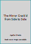The Mirror Crack'd from Side to Side