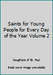Unknown Binding Saints for Young People for Every Day of the Year Volume 2 Book
