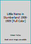 Paperback Little Nemo in Slumberland 1908-1909 [Full Color] Book