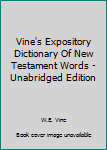 Unknown Binding Vine's Expository Dictionary Of New Testament Words - Unabridged Edition Book