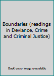 Paperback Boundaries (readings in Deviance, Crime and Criminal Justice) Book