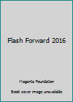 Flash Forward 2016