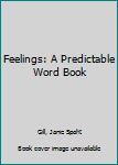 Feelings (Predictable Word Book, Kb Intermediate)