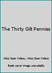 Hardcover The Thirty Gilt Pennies Book