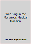 DVD Wee Sing in the Marvelous Musical Mansion Book