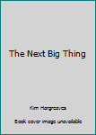 Paperback The Next Big Thing Book