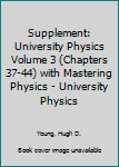 Hardcover Supplement: University Physics Volume 3 (Chapters 37-44) with Mastering Physics - University Physics Book