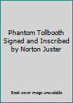 Hardcover Phantom Tollbooth Signed and Inscribed by Norton Juster Book