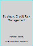 Paperback Strategic Credit Risk Management Book