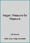 Paperback Hagar: Measure for Measure Book