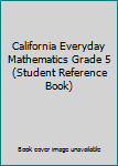 Hardcover California Everyday Mathematics Grade 5  (Student Reference Book) Book