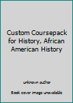 Custom Coursepack for History, African American History