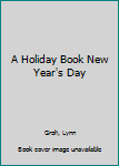 Hardcover A Holiday Book New Year's Day Book