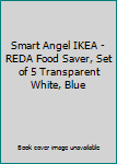 Paperback Smart Angel IKEA - REDA Food Saver, Set of 5 Transparent White, Blue [Swedish] Book