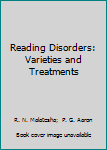 Hardcover Reading Disorders: Varieties and Treatments Book