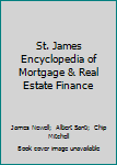 Hardcover St. James Encyclopedia of Mortgage & Real Estate Finance Book