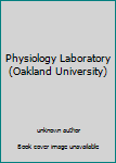 Unknown Binding Physiology Laboratory (Oakland University) Book