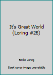 Mass Market Paperback It's Great World (Loring #28) Book