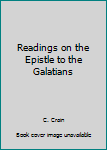 Hardcover Readings on the Epistle to the Galatians Book