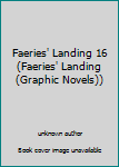 Library Binding Faeries' Landing 16 (Faeries' Landing (Graphic Novels)) Book