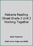 Spiral-bound Alabama Reading Street Grade 2 Unit 2 Working Together Book