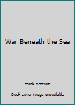 Mass Market Paperback War Beneath the Sea Book