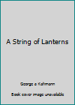 Hardcover A String of Lanterns Book