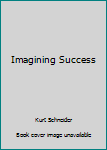 Unknown Binding Imagining Success Book