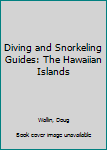 Paperback Diving and Snorkeling Guides: The Hawaiian Islands Book