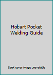 Mass Market Paperback Hobart Pocket Welding Guide Book