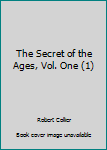 Unknown Binding The Secret of the Ages, Vol. One (1) Book
