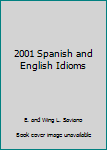 Hardcover 2001 Spanish and English Idioms Book