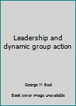 Hardcover Leadership and dynamic group action Book