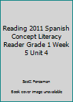 Paperback Reading 2011 Spanish Concept Literacy Reader Grade 1 Week 5 Unit 4 Book